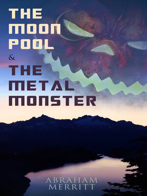 cover image of The Moon Pool & the Metal Monster